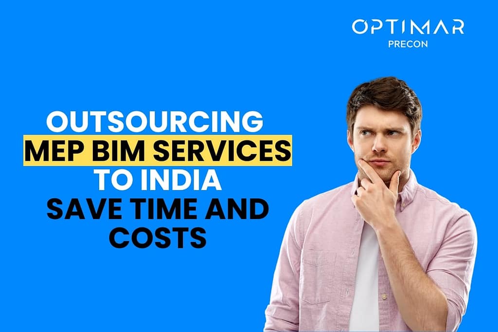 outsourcing-mep-bim-services-to-india-save-time-and-costs