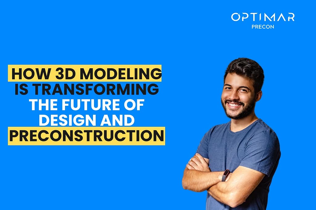 How-3D-Modeling-Is-Transforming-the-Future-of-Design-and-Preconstruction