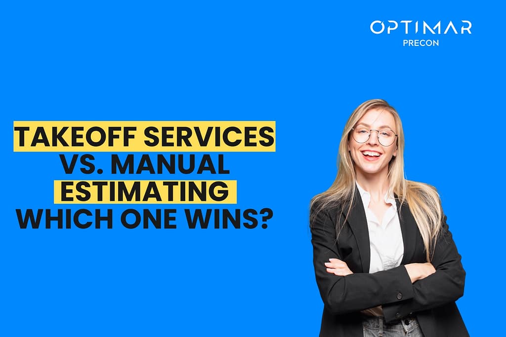 Takeoff-Services-vs.-Manual-Estimating_-Which-One-Wins