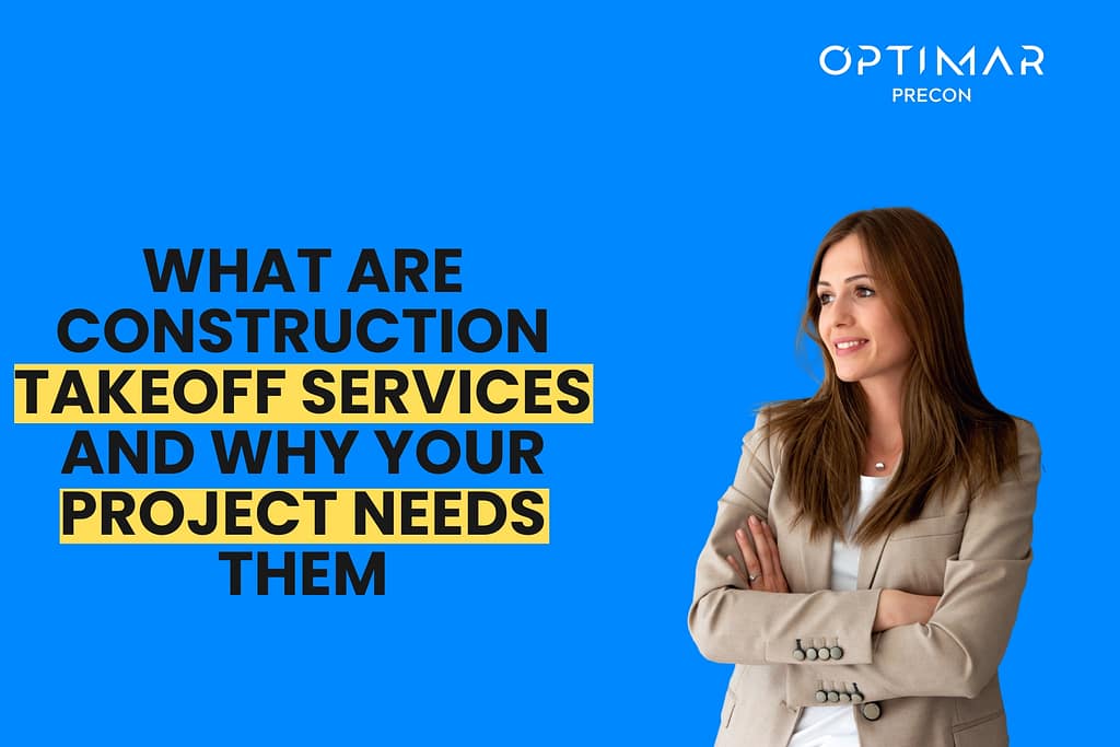 what-are-construction-takeoff-services-and-why-your-project-needs-them