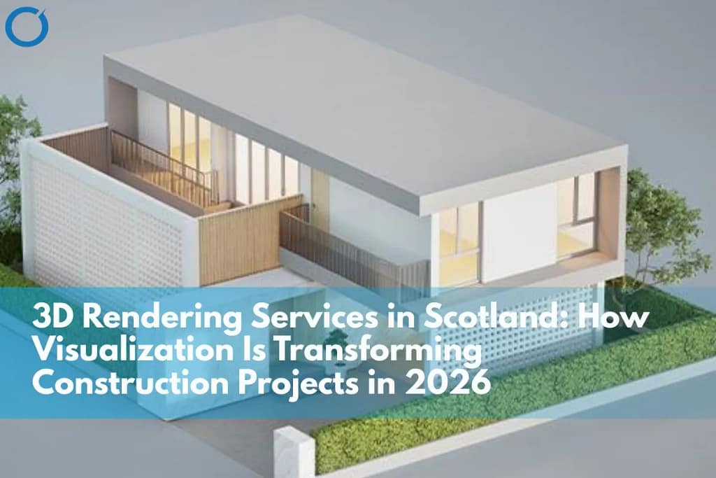 benefits of 3d rendering in construction scotland