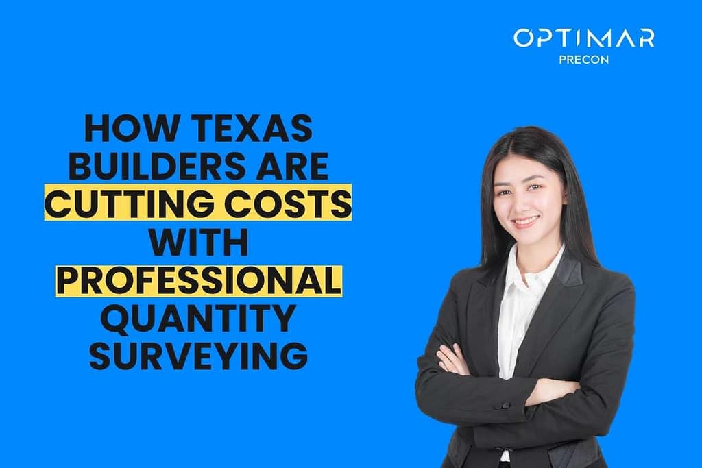 how-texas-builders-are-cutting-costs-with-professional-quantity-surveying