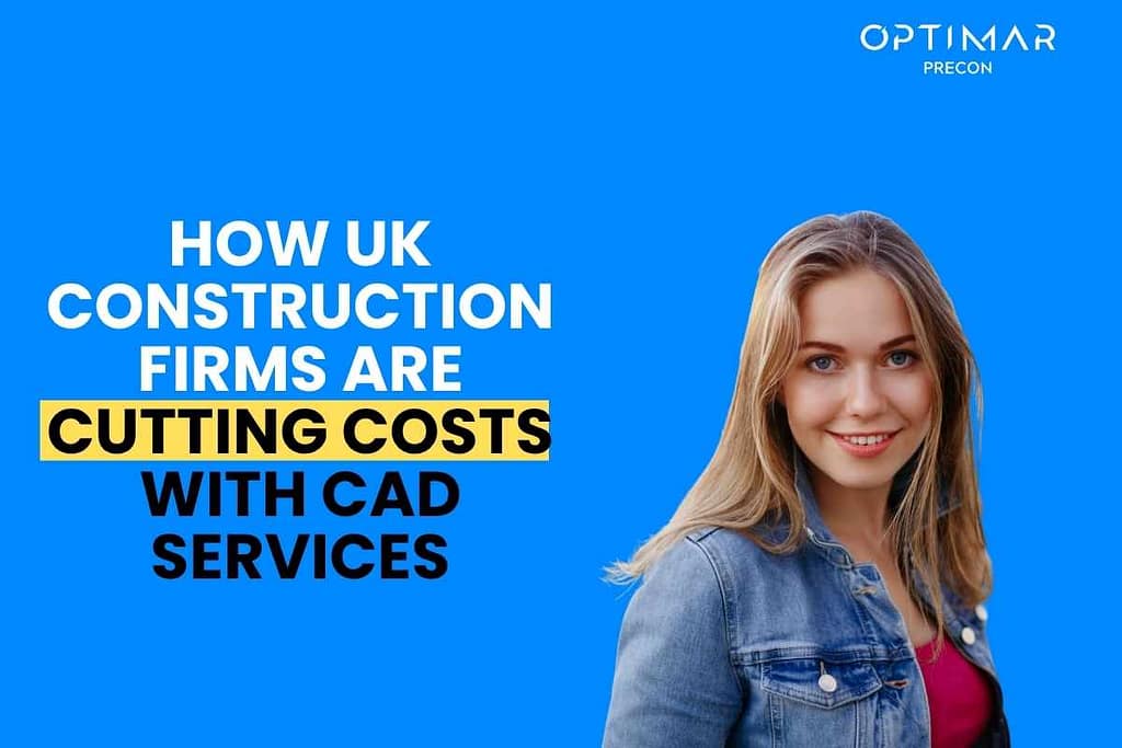 How-UK-Construction-Firms-Are-Cutting-Costs-with-CAD-Services