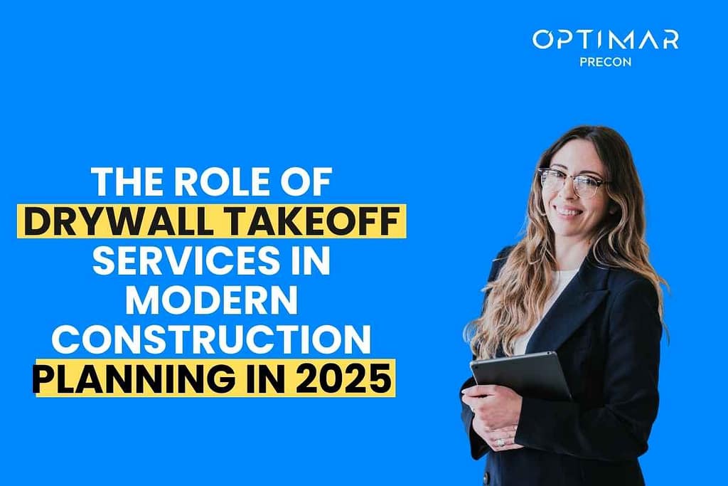 the-role-of-drywall-takeoff-services-in-modern-construction-planning-in-2025