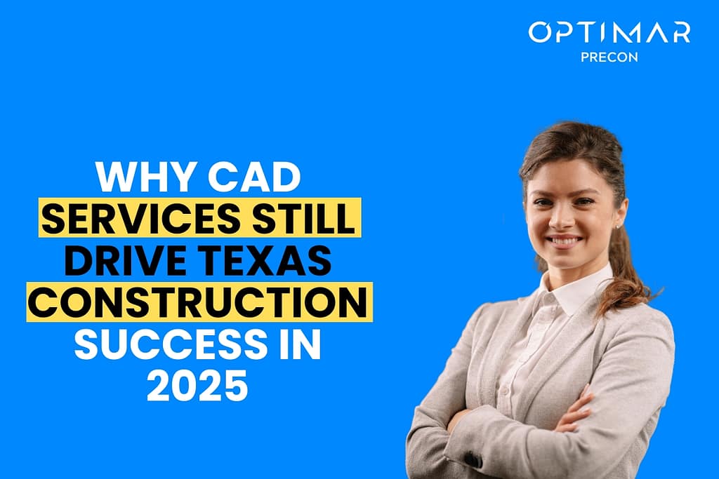 Why-CAD-Services-Still-Drive-Texas-Construction-Success-in-2025
