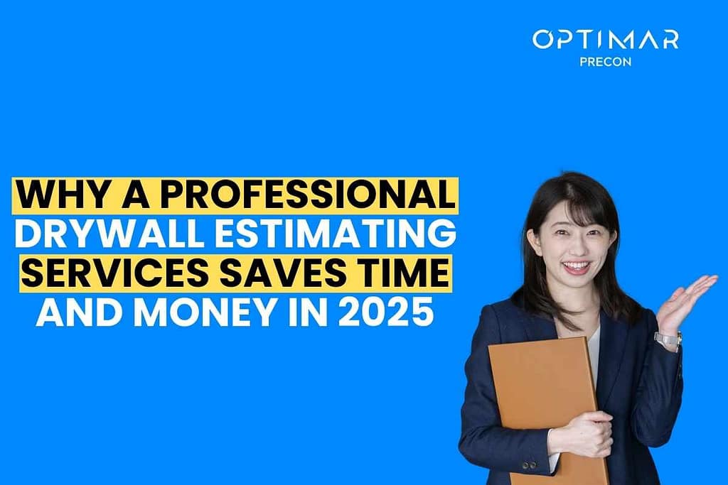 Why-a-Professional-Drywall-Estimating-Services-Saves-Time-and-Money-in-2025